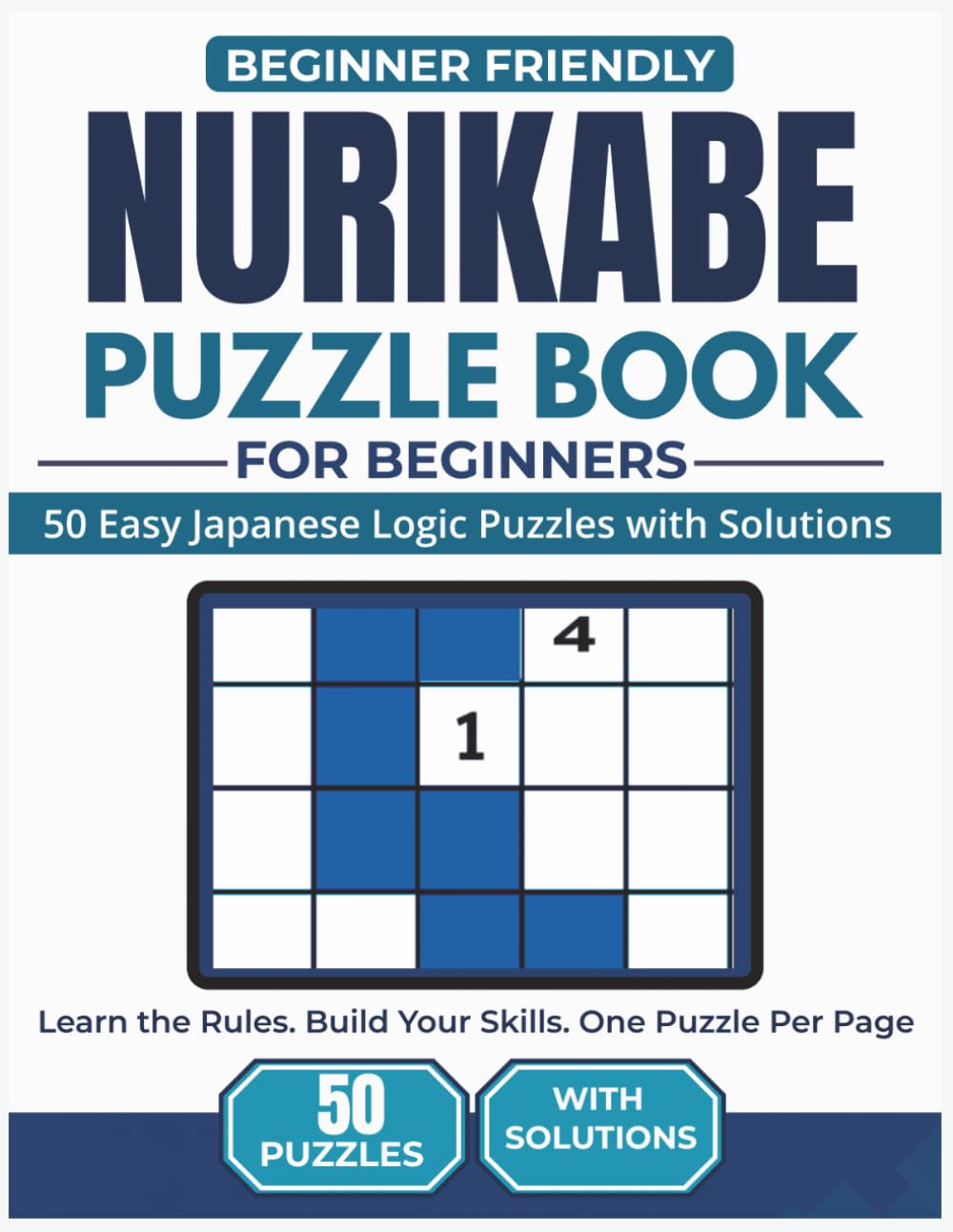 Nurikabe Puzzle Book for Beginners: 50 Easy Japanese Logic Puzzles with Solutions