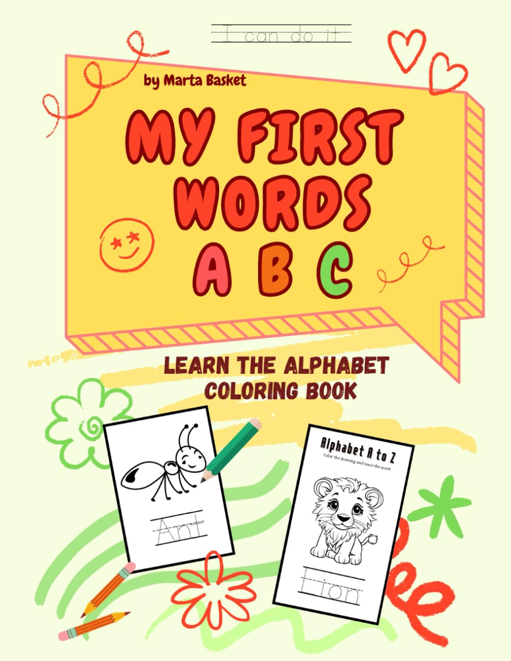 My First Words: Learn the Alphabet Coloring Book: ABC Coloring Book for Boys & Girls | Preschool coloring activity for kindergarten | Learn first words for toddlers