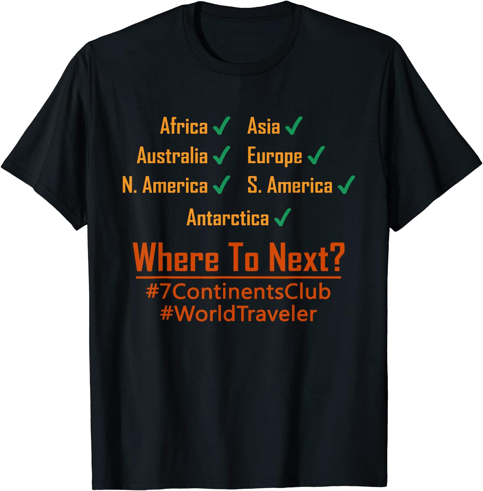 World Traveler 7 Continents Club7 Continents World Traveler for travel enthusiasts T-ShirtOEKO-TEX STANDARD 100