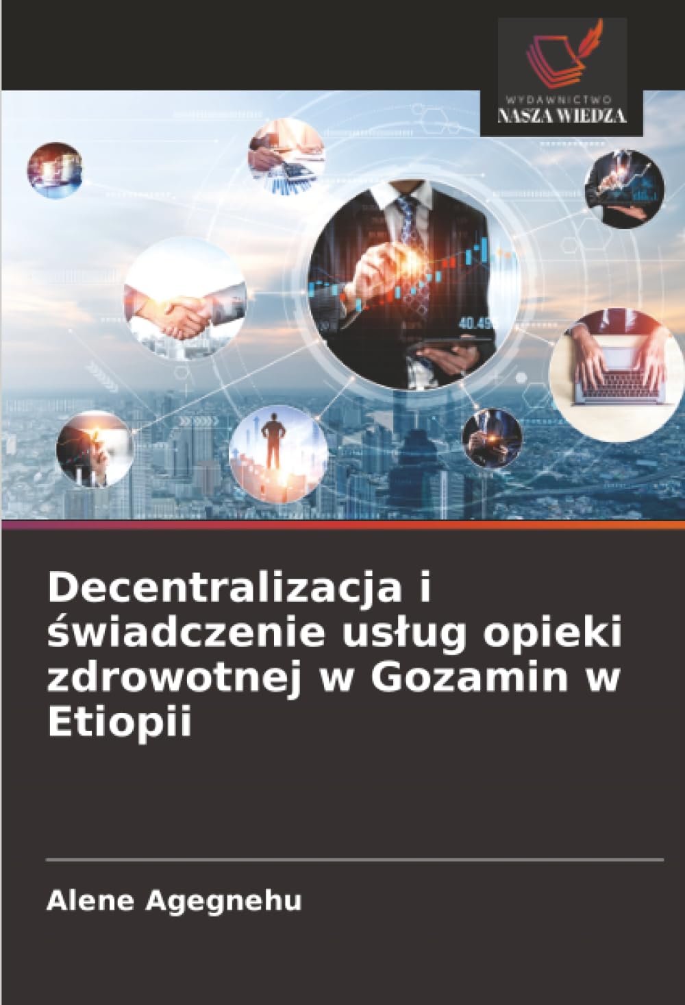 Decentralizacja i świadczenie usług opieki zdrowotnej w Gozamin w Etiopii
