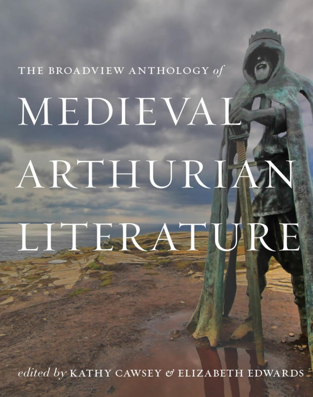 The Broadview Anthology of Medieval Arthurian by Kathy Cawsey PAPERBACK