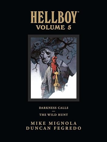 Hellboy Library Edition, Volume 5: Darkness Calls and The Wild Hunt Hardcover – Illustrated, July 10, 2012