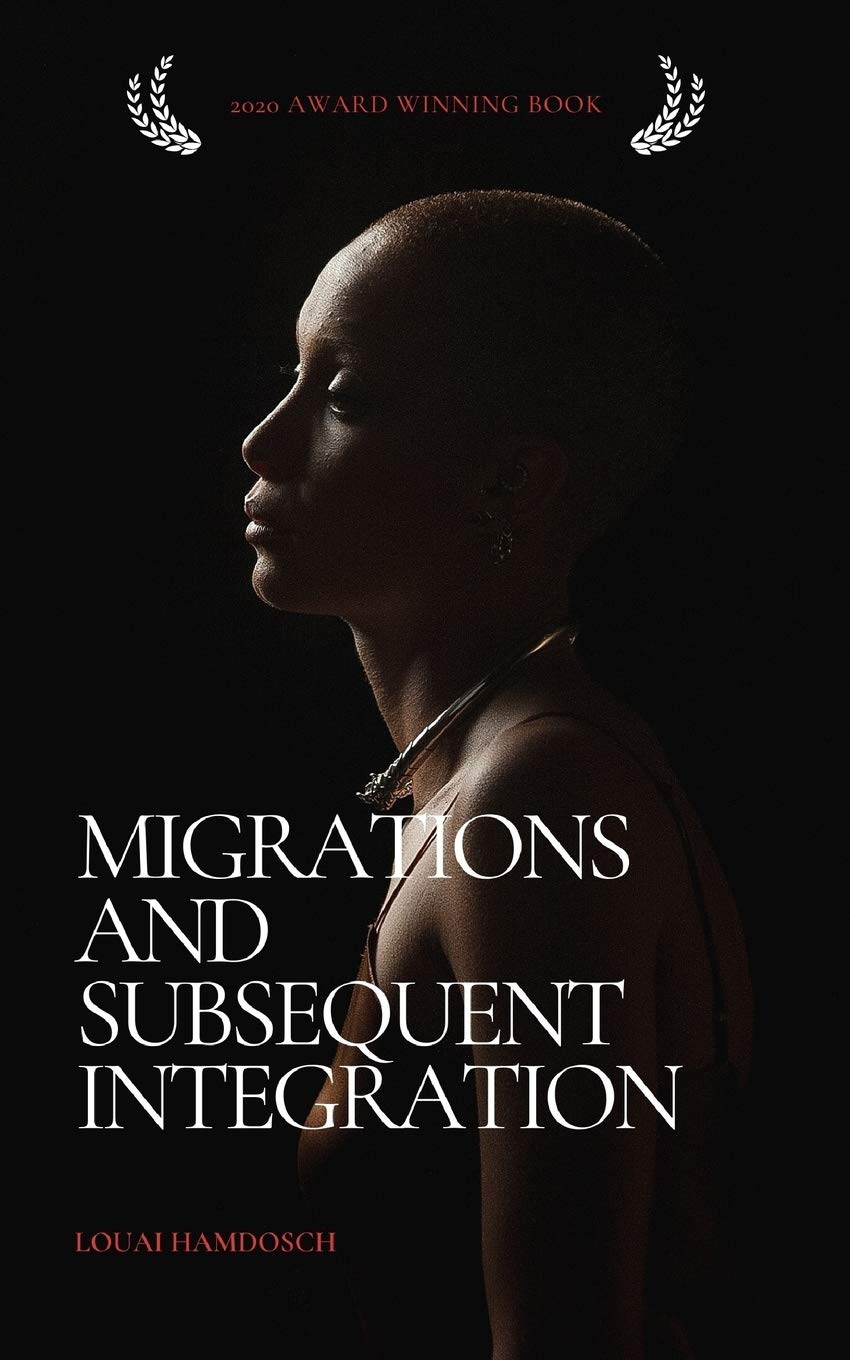 Migrations and Subsequent Integration: A book on integration patterns of immigrants and refugees going to Germany