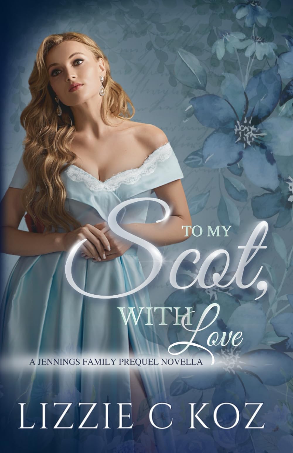 To My Scot, With Love: The Jennings Family Prequel Novella