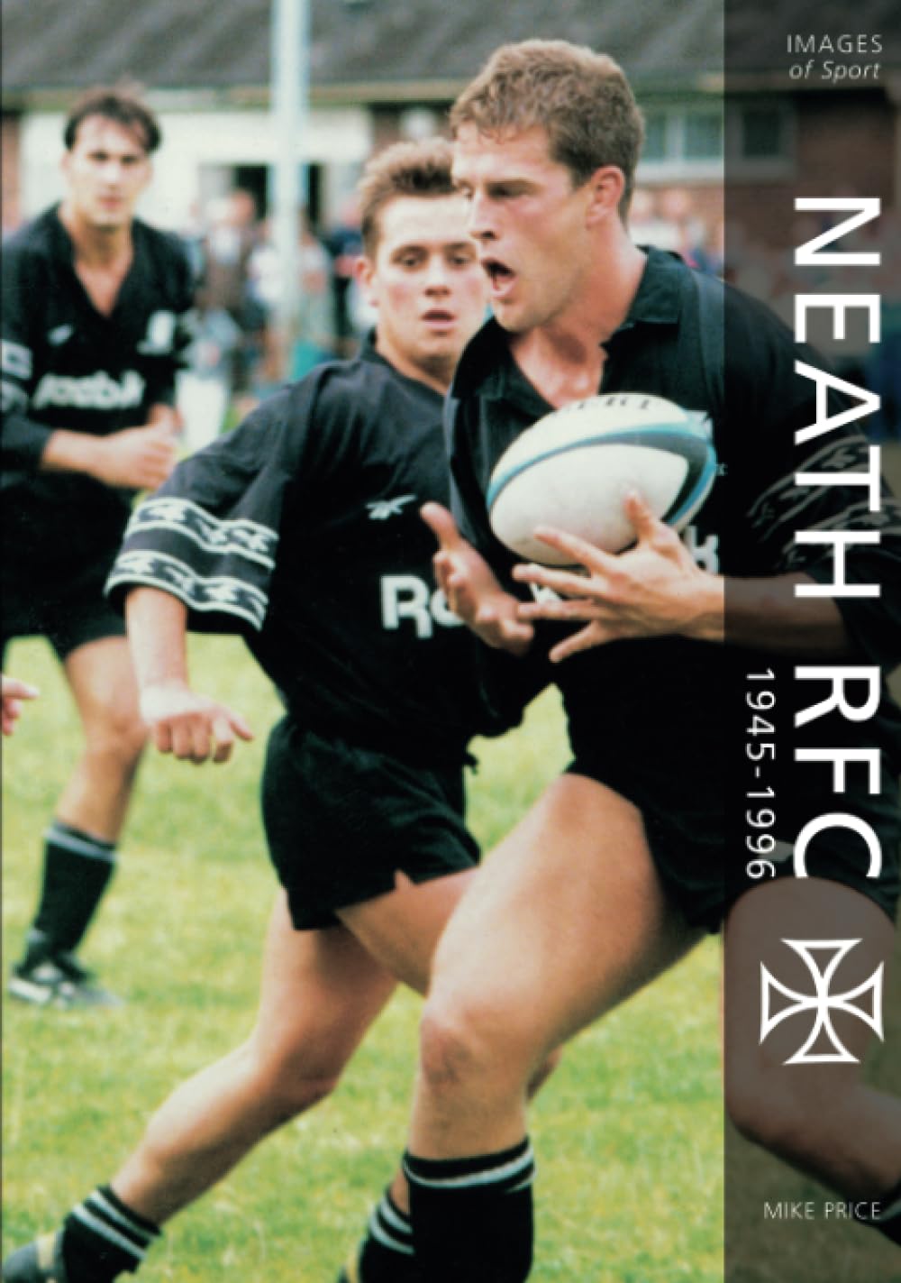 Neath RFC 1945 - 1996: Images of Sport
