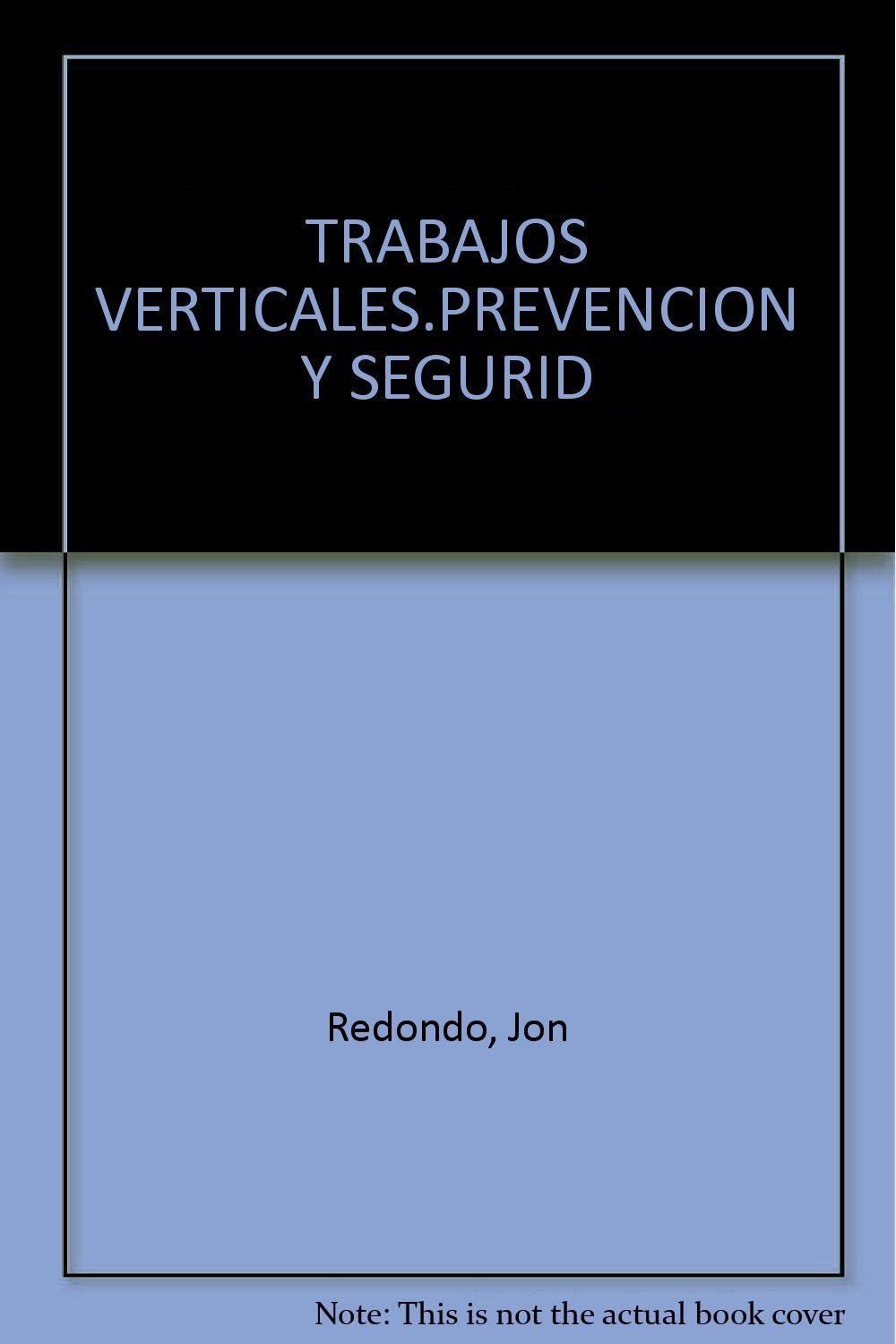 Prevención y seguridad en trabajos verticales