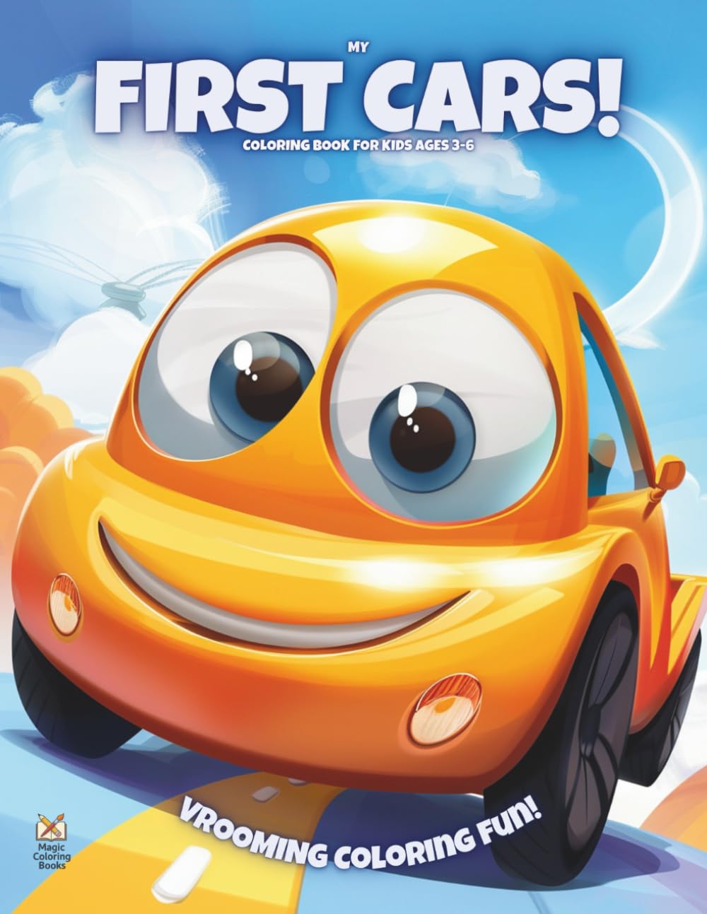 My First Cars!: Coloring Book For Kids Ages 3-6 (Magic Coloring Books Collection)