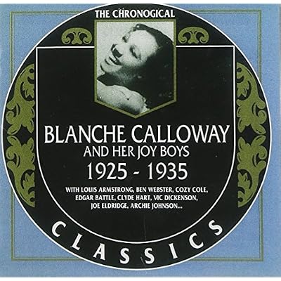 Blanche Calloway And Her Joy Boys: 1925 - 1935