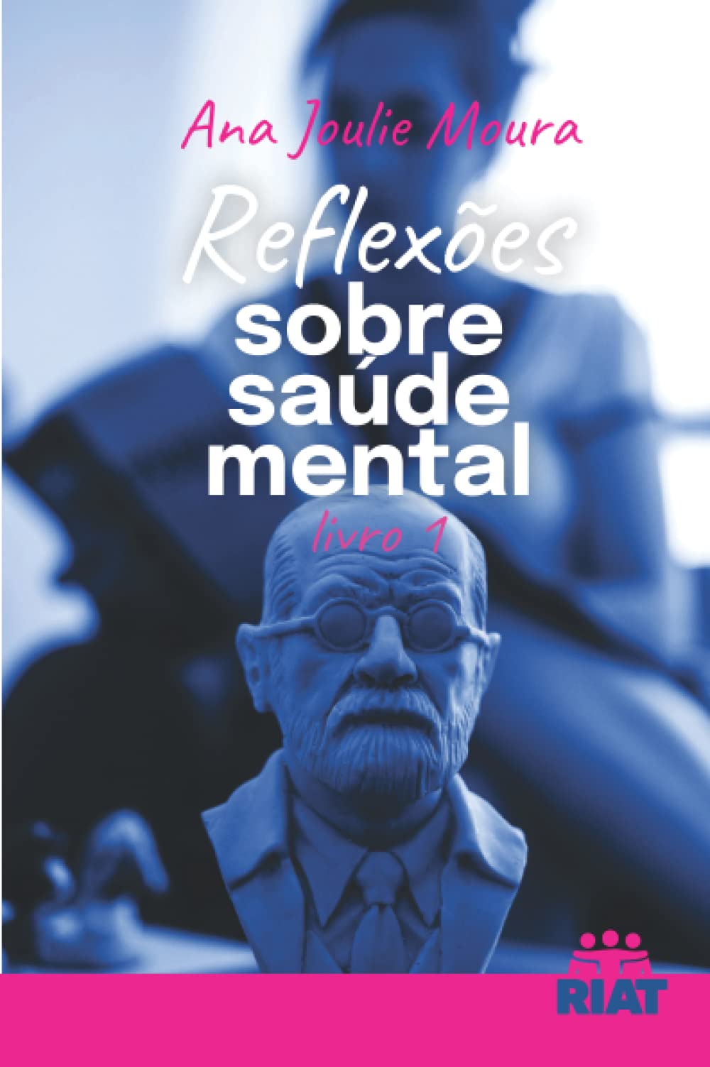 Reflexões sobre Saúde Mental: Livro 1