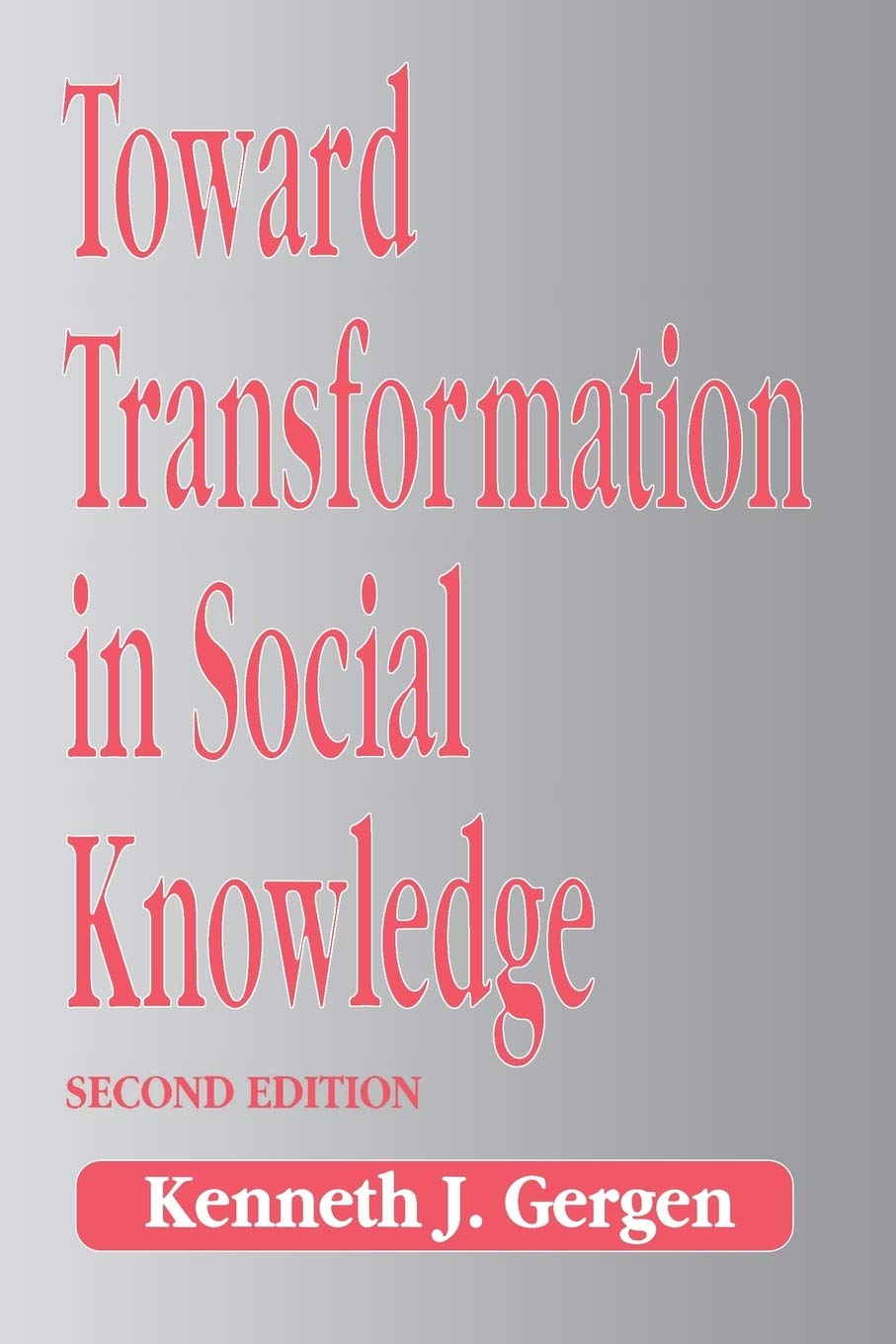 Toward Transformation in Social Knowledge