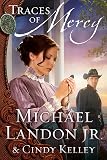 Traces of Mercy: A Novel (Mercy Medallion Series)