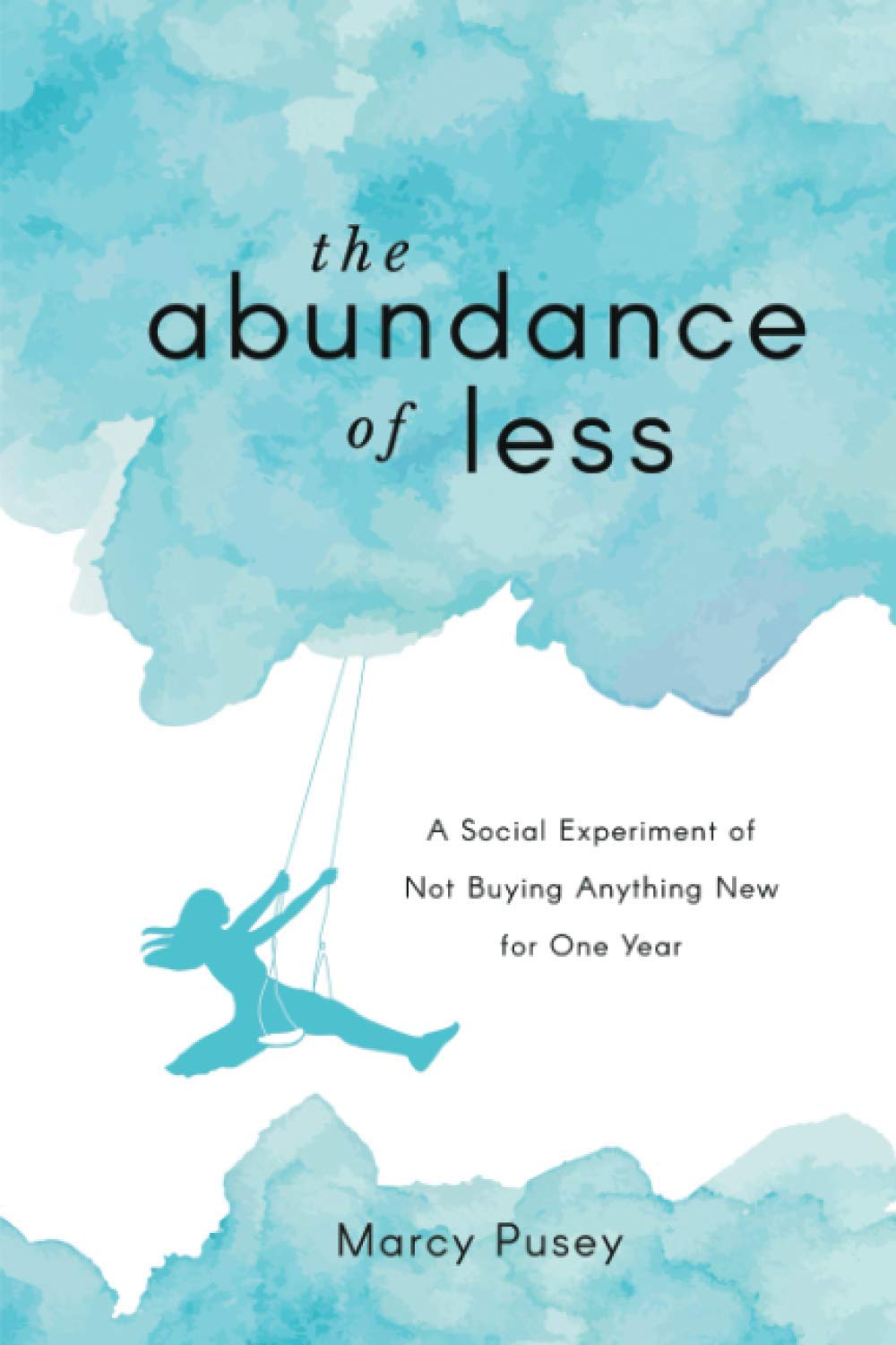 The Abundance of Less: A Social Experiment of Not Buying Anything New for One Year