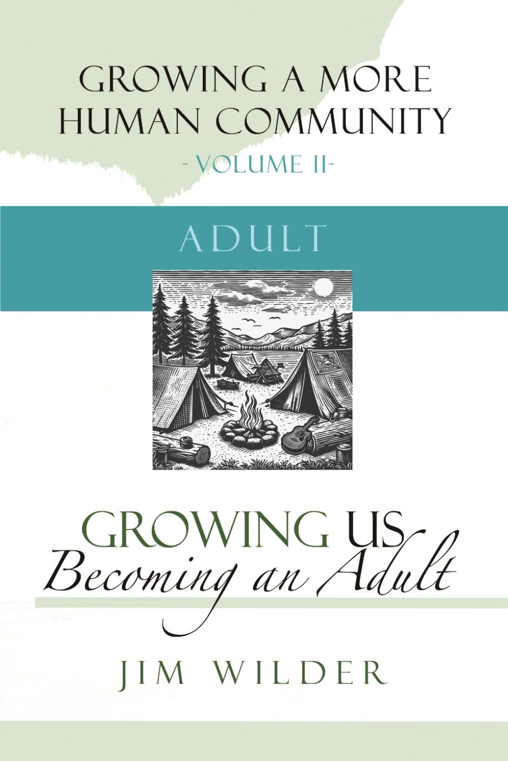 Growing Us: Becoming an Adult: 2 (Growing a More Human Community)