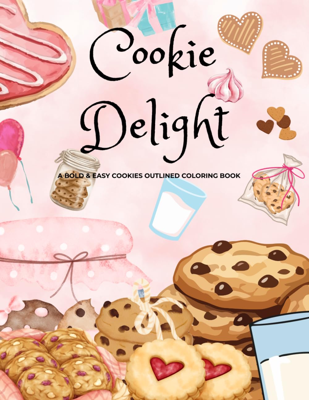 Cookie Delight: A Bold & Easy Cookie Coloring Book.