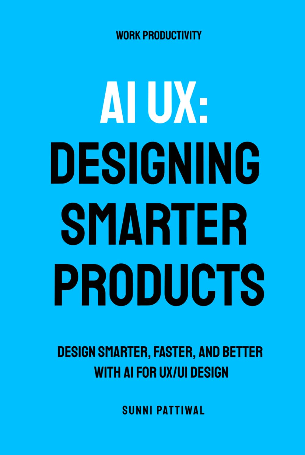 AI UX: Designing Smarter Products