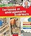 Produktbild Terrasses et aménagements extérieurs - Je construis, j'installe, je pose, j'entretiens: Je construis, j'installe, je pose, j'entretiens