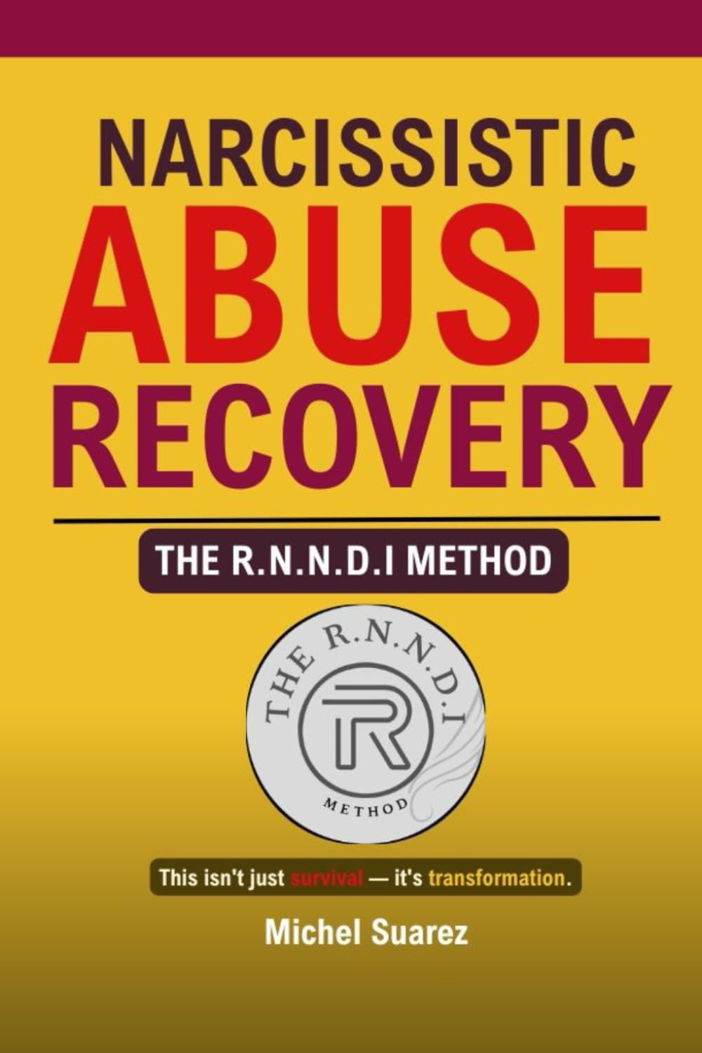 NARCISSISTIC ABUSE RECOVERY: THE R.N.N.D.I METHOD