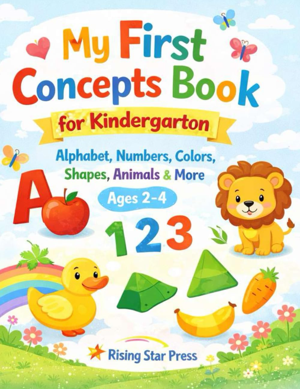 My First Concepts Book for Kindergarten: Alphabet, Numbers, Colors, Shapes, Animals & More