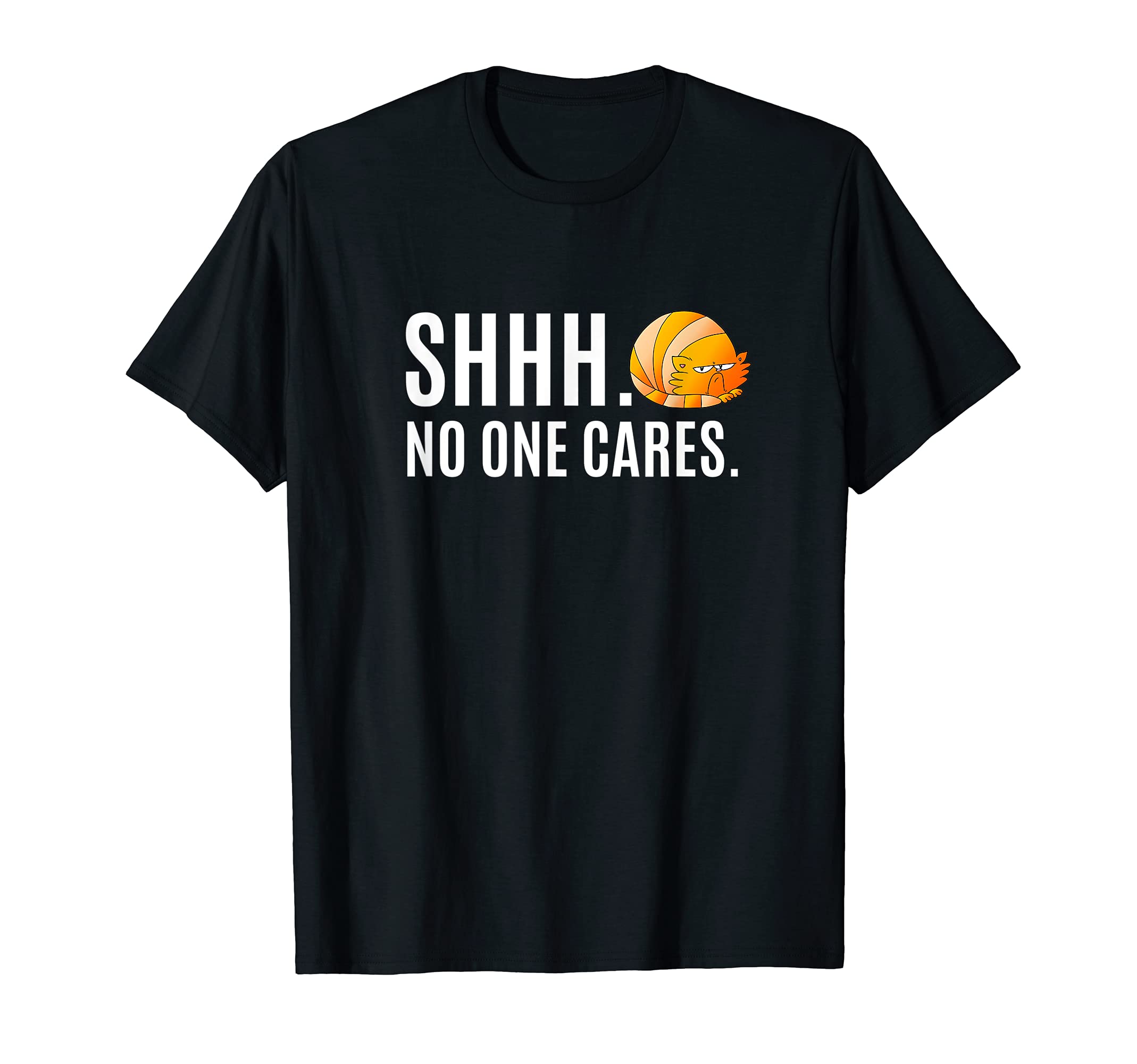 Grumpy Orange Cat SHHH..No One Cares Narcissistic Behavior T-Shirt