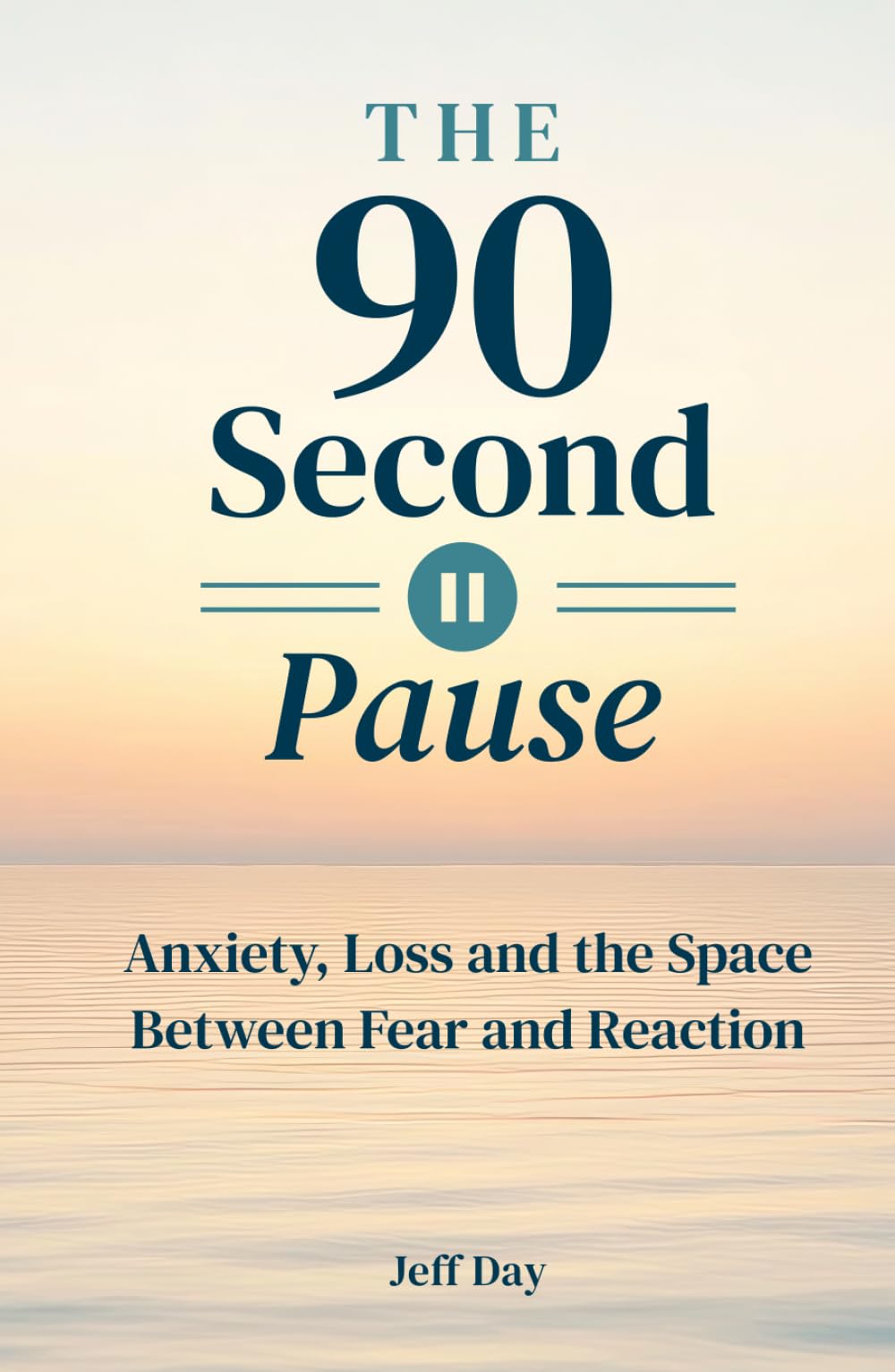 The 90-Second Pause: Anxiety, Loss, and the Space Between Fear and Reaction