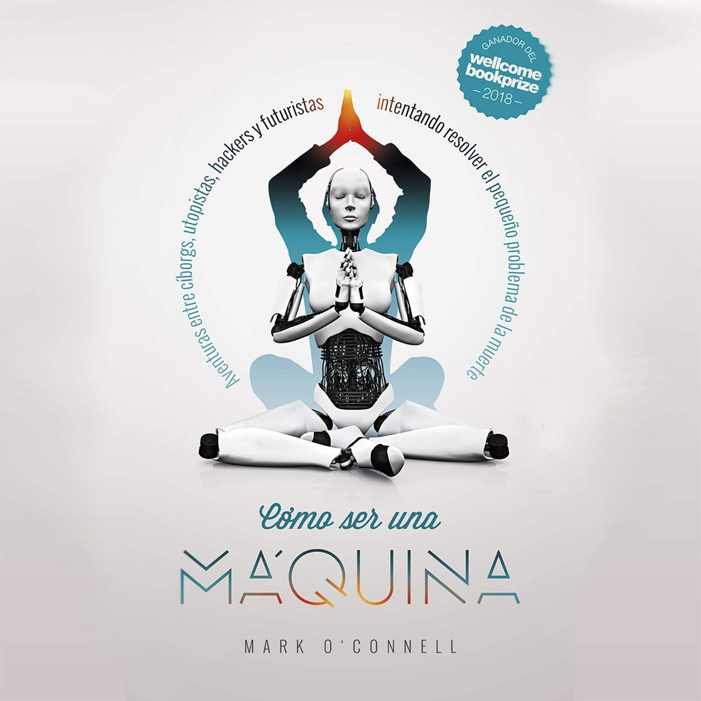 Como Ser Una Maquina (Narración en Castellano) [How to Be a Machine]