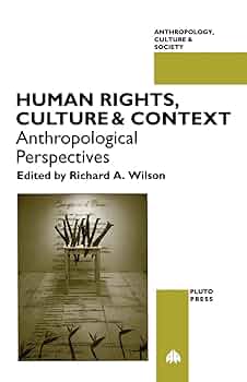 Human Rights, Culture and Context: Anthropological
