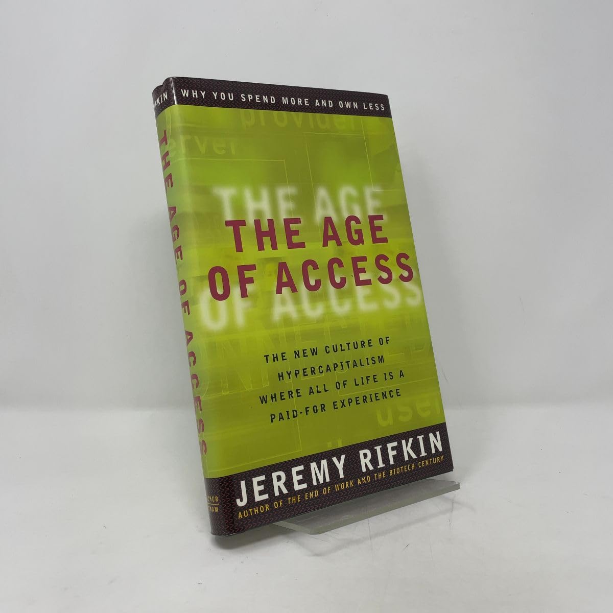 Buy The Age of Access: How the Shift from Ownership to Access Is Transforming Capitalism: The New Culture of Hypercapitalism, Where All of Life is a Paid-for Experience — BookShops.in