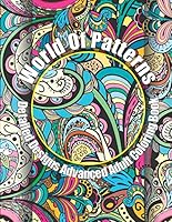 World Of Patterns Detailed Designs Advanced Adult Coloring Book: Volume 16 (Beautiful Patterns & Designs Adult Coloring Books) 1502849070 Book Cover