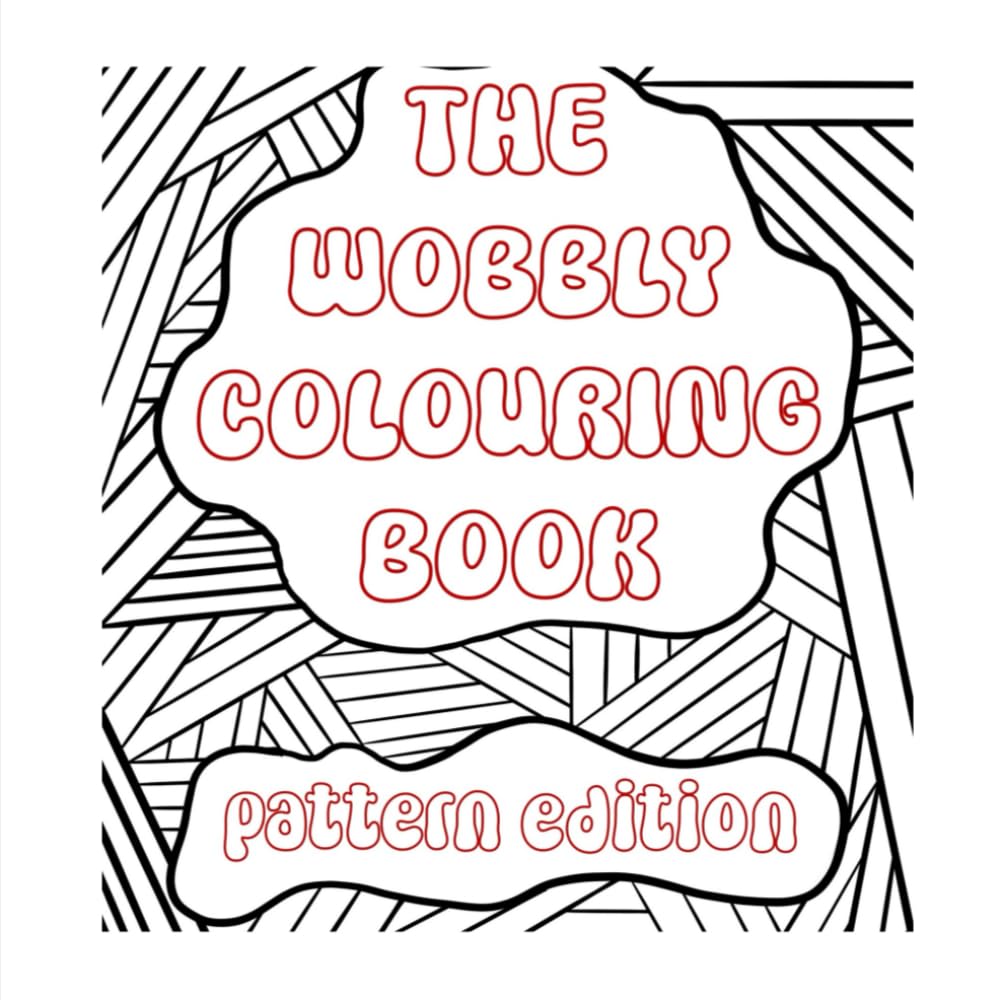 The Wobbly Colouring Book Pattern Edition