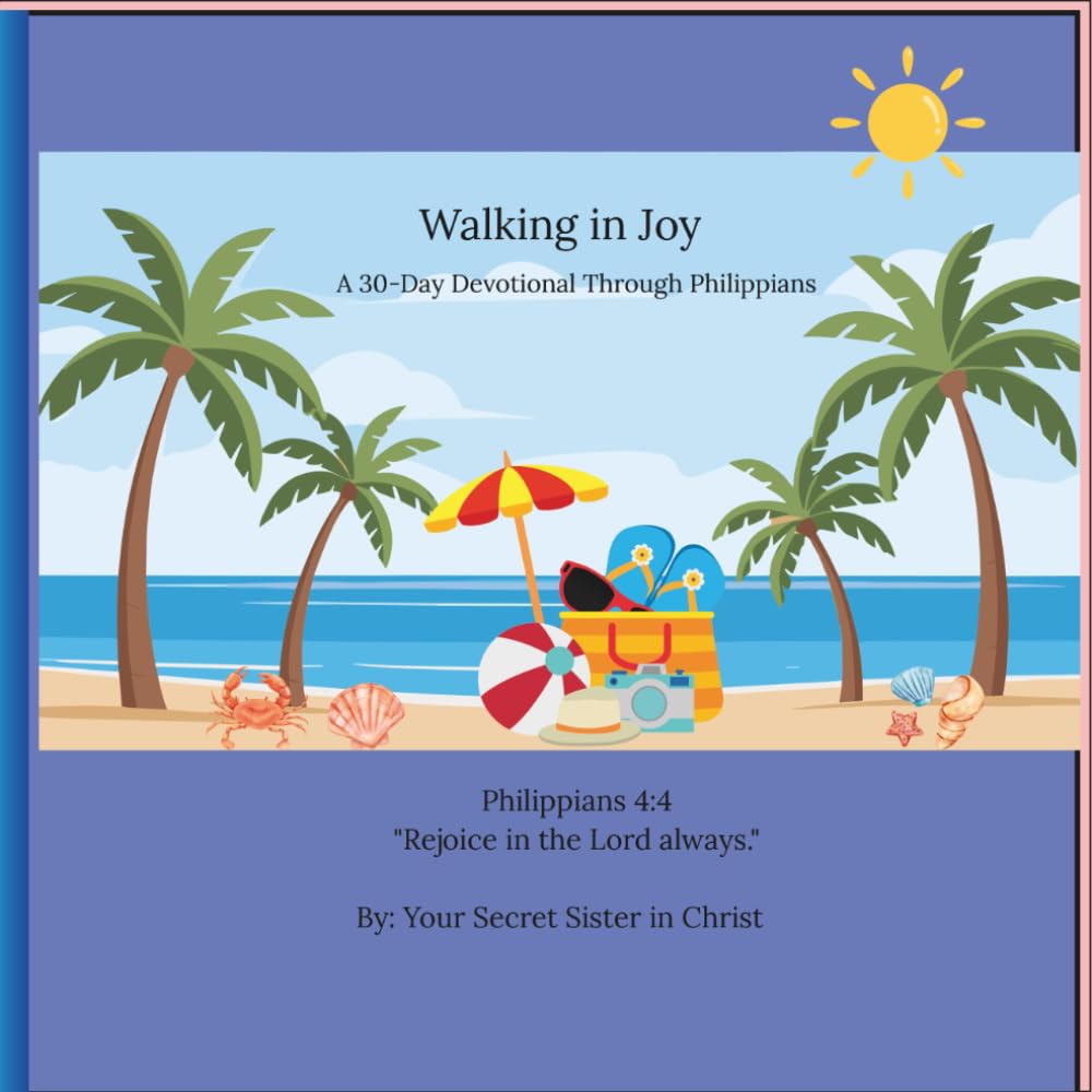 Walking with Joy: A 30-Day Devotional Through Philippians