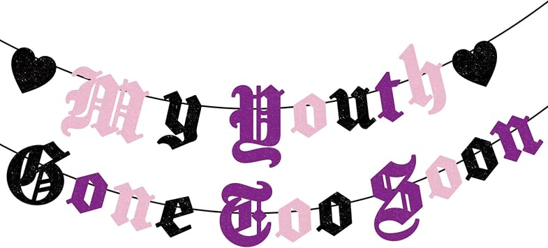 My Youth Gone Too Soon Old English Goth Banner NO DIY Glitter Gothic Decor Banner for Gothic Party Decorations Funeral Party 20th 30th 40th 50th Birthday Supplies Pink Black Purple