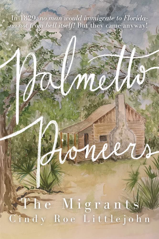 Palmetto Pioneers: A Florida Historical Biography