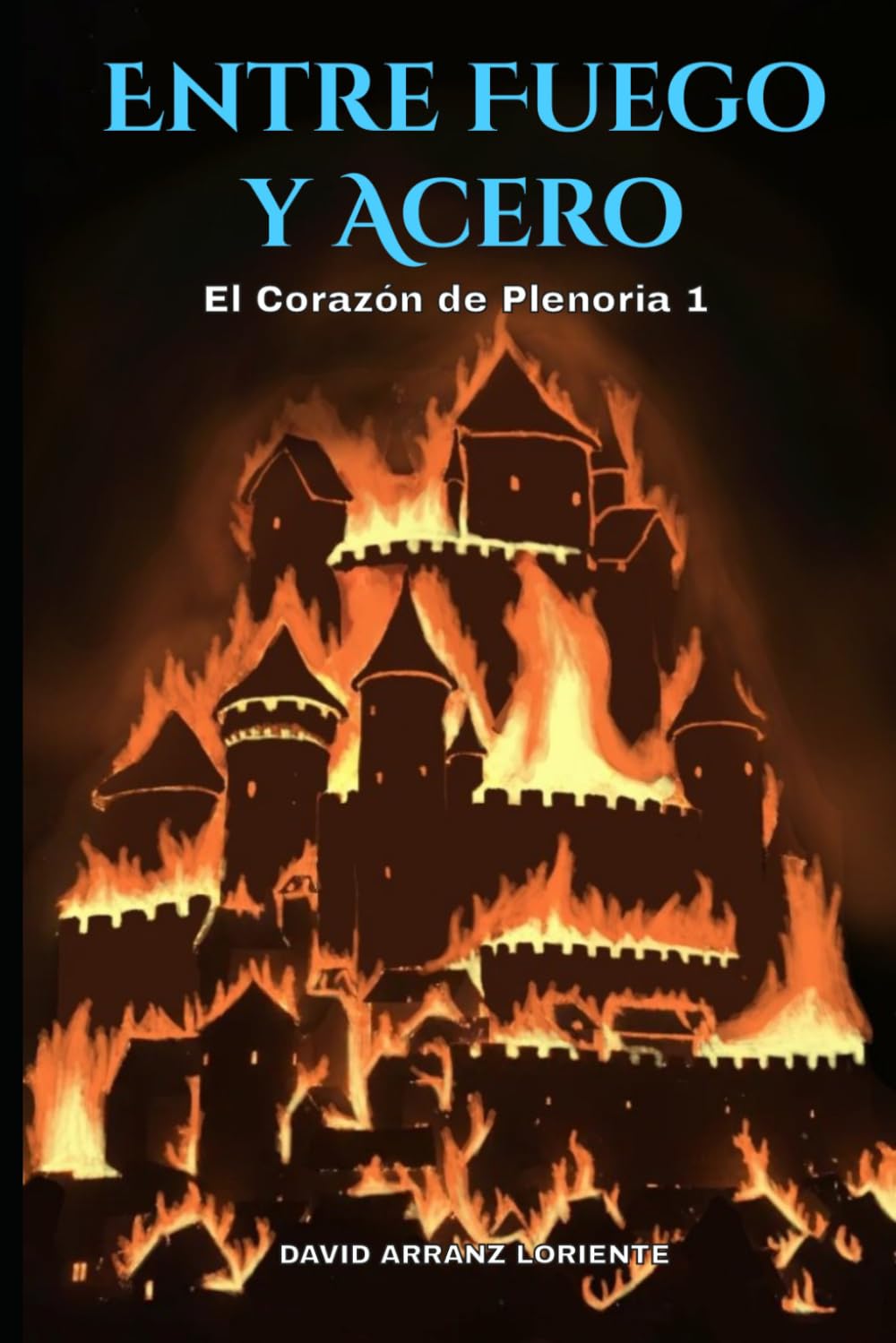 El Corazón de Plenoria 1: Entre Fuego y Acero