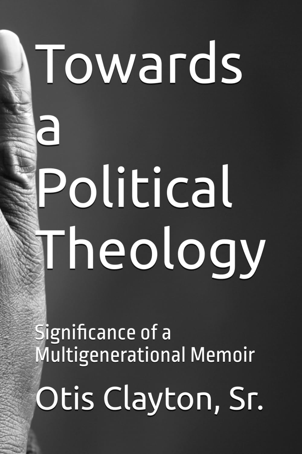 Towards a Political Theology: Significance of a Multigenerational Memoir