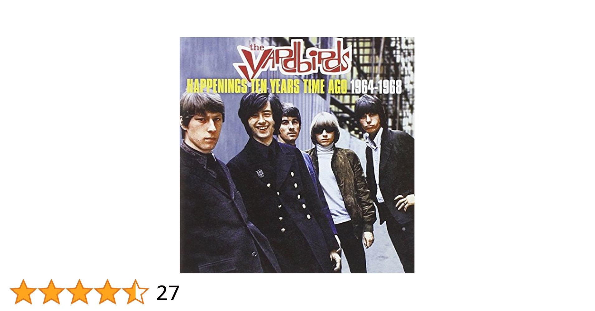 ヤードバーズ Yardbirds - 幻の10年 The Yardbirds - Happenings Ten Years Time Ago (1966) - YouTube