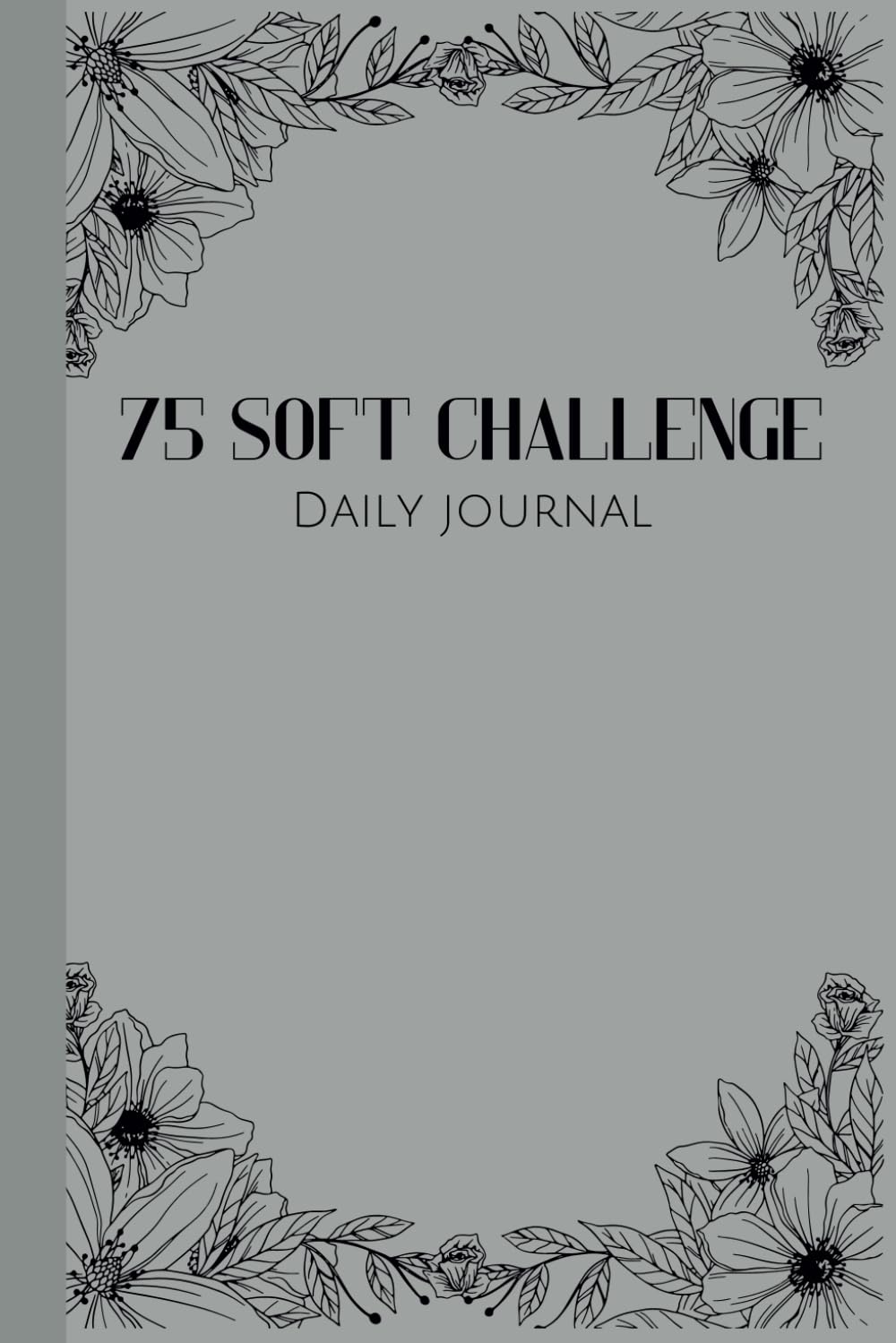 75 Soft Challenge Daily Journal: Boho Simplistic Style Fitness Tracker