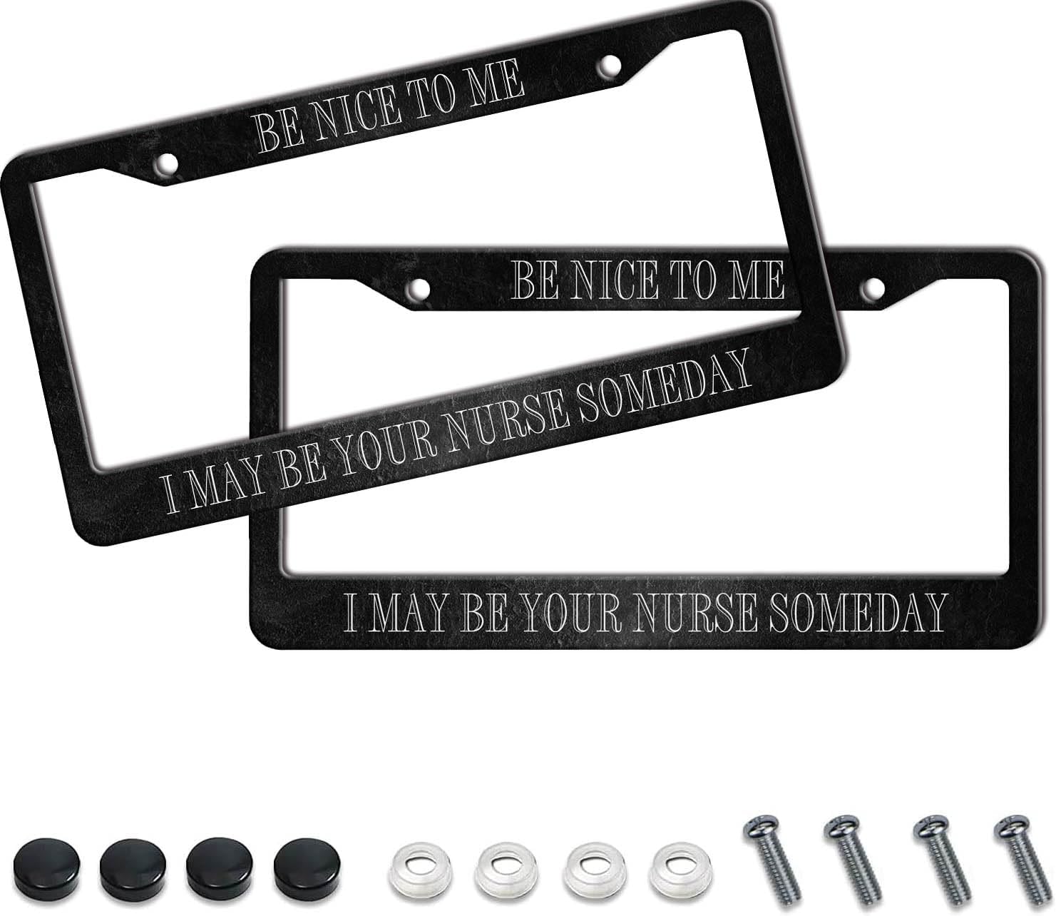 BTFLFDR Be Nice to Me I May Be Your Nurse Someday License Plate Frames Stainless Steel Frame Holder Car Accessories Decorative 2 Pcs Set for Women Men Vehicles image 2