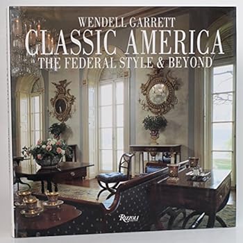 Classic America: The Federal Style and Beyond
