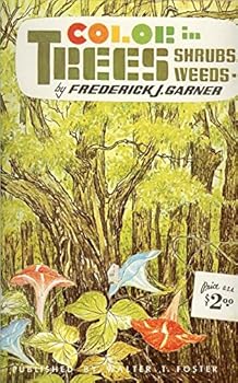 Color in Trees,Shrubs,Weeds.by Frederick J. Garner #68 In Walter Foster Art Bk Series