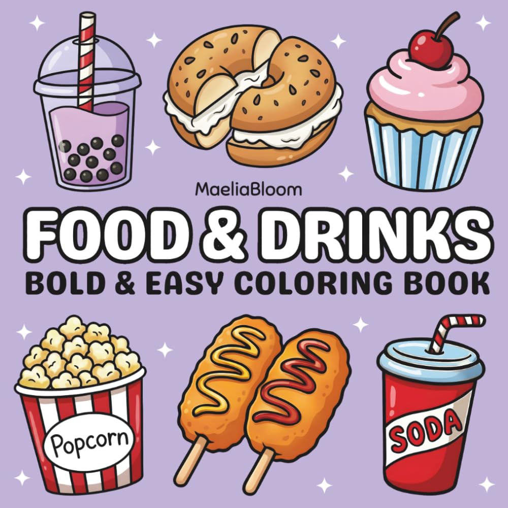 Food & Drinks: Bold & Easy Coloring Book for Adults and Kids – Simple and Big Designs Featuring Foods, Drinks, Desserts and Fruits for Relaxation