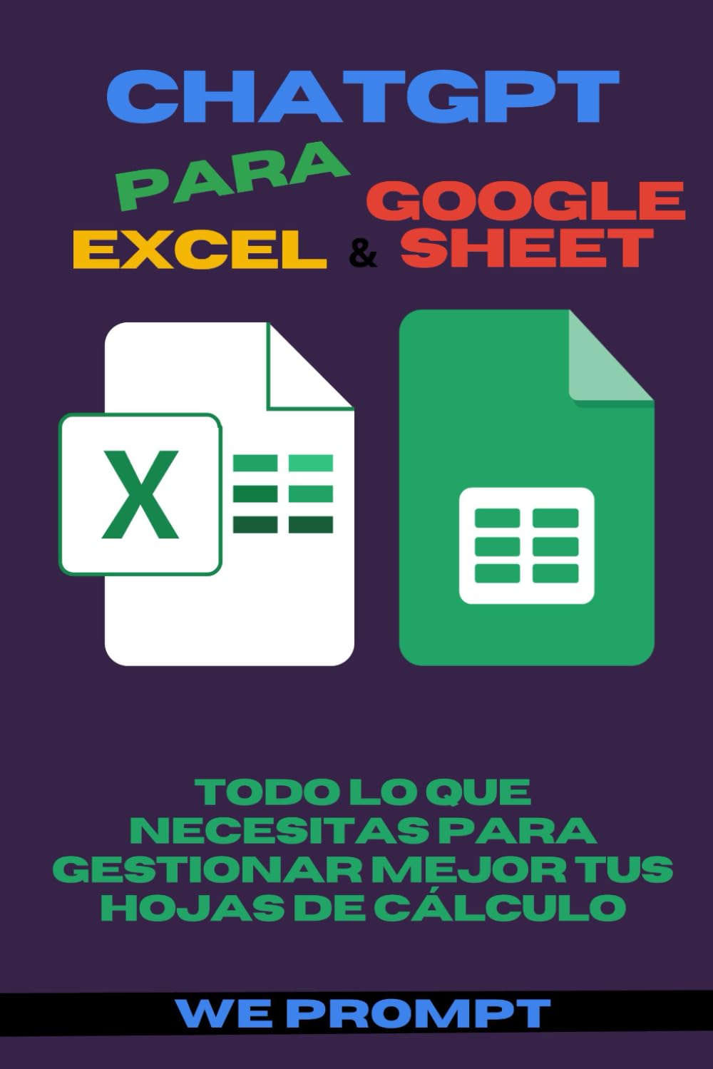 Libro: ChatGPT para Excel y Google Sheets: Todo lo que Necesitas para Gestionar Mejor tus Hojas de Cálculo 2 Libro: Chatgpt Para Excel Y Google Sheets: Todo Lo Que Necesitas Para Gestionar Mejor Tus Hojas De CÁLculo