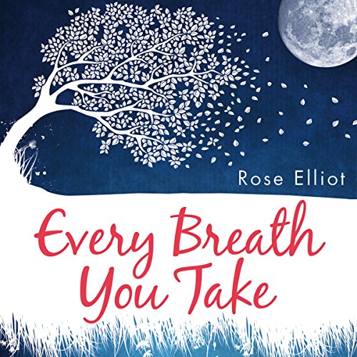 Every Breath You Take Audiobook by Rose Elliot Every Breath You Take Audiobook by Rose Elliot