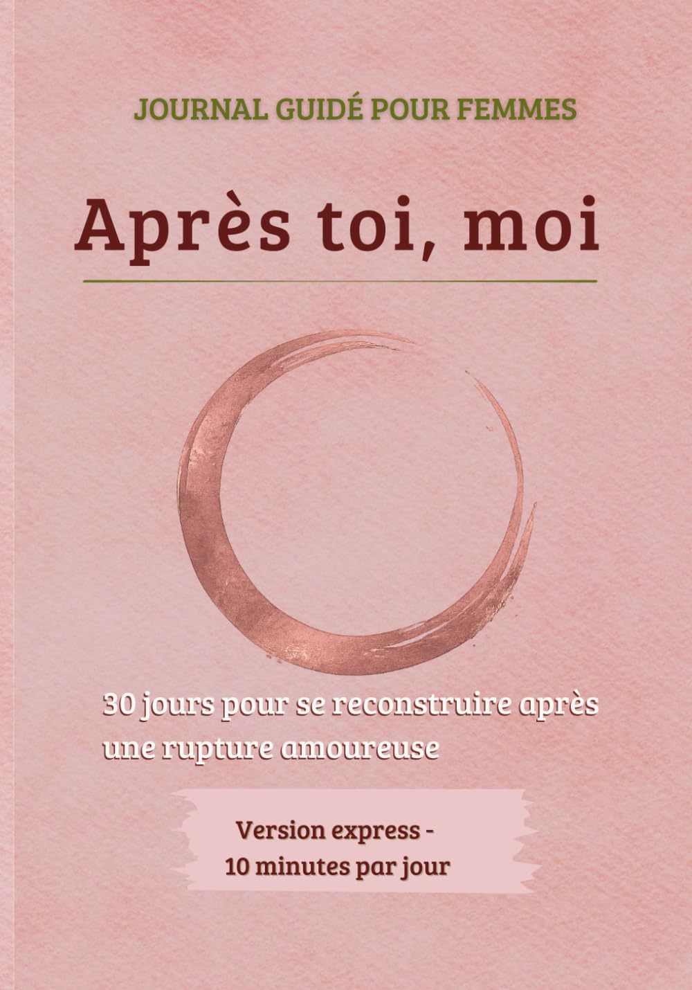 APRÈS TOI, MOI: 30 jours pour se reconstruire après une rupture amoureuse