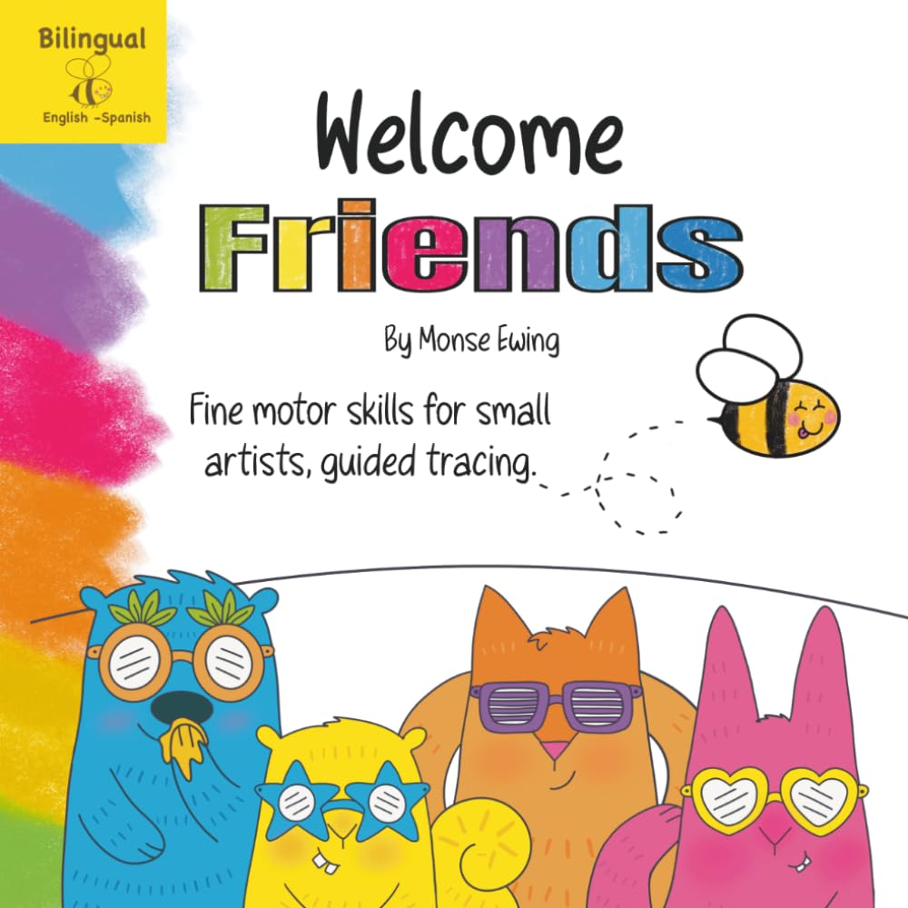 Welcome Friends Bienvenidos Bilingual English-Spanish: Fine motor skills development for little artists, guided tracing, activity book. (Best Friends)