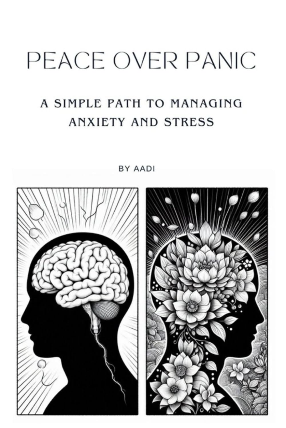 Peace Over Panic: A Simple Path to Managing Anxiety and Stress