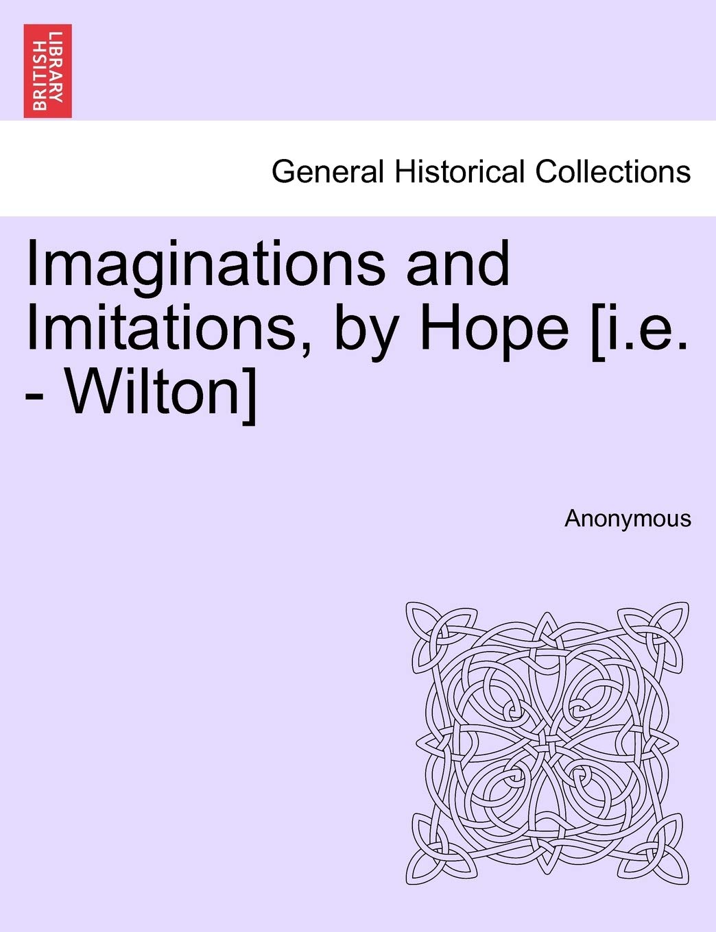 Imaginations and Imitations, by Hope [I.E. - Wilton]