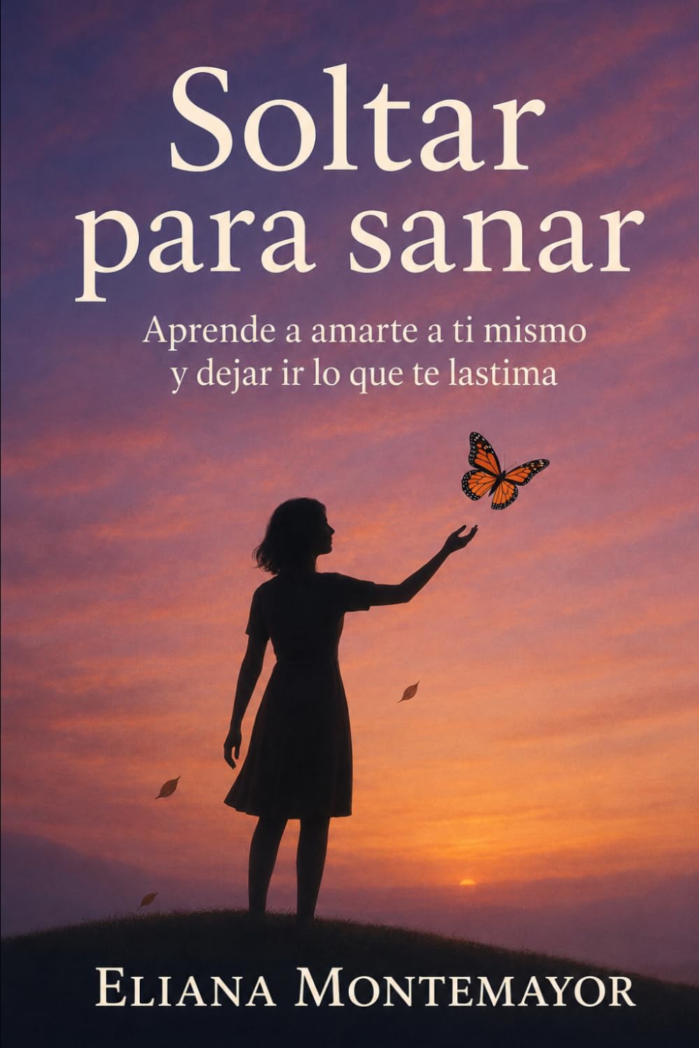 Soltar para sanar: Aprende a amarte a ti mismo y dejar ir lo que te lastima