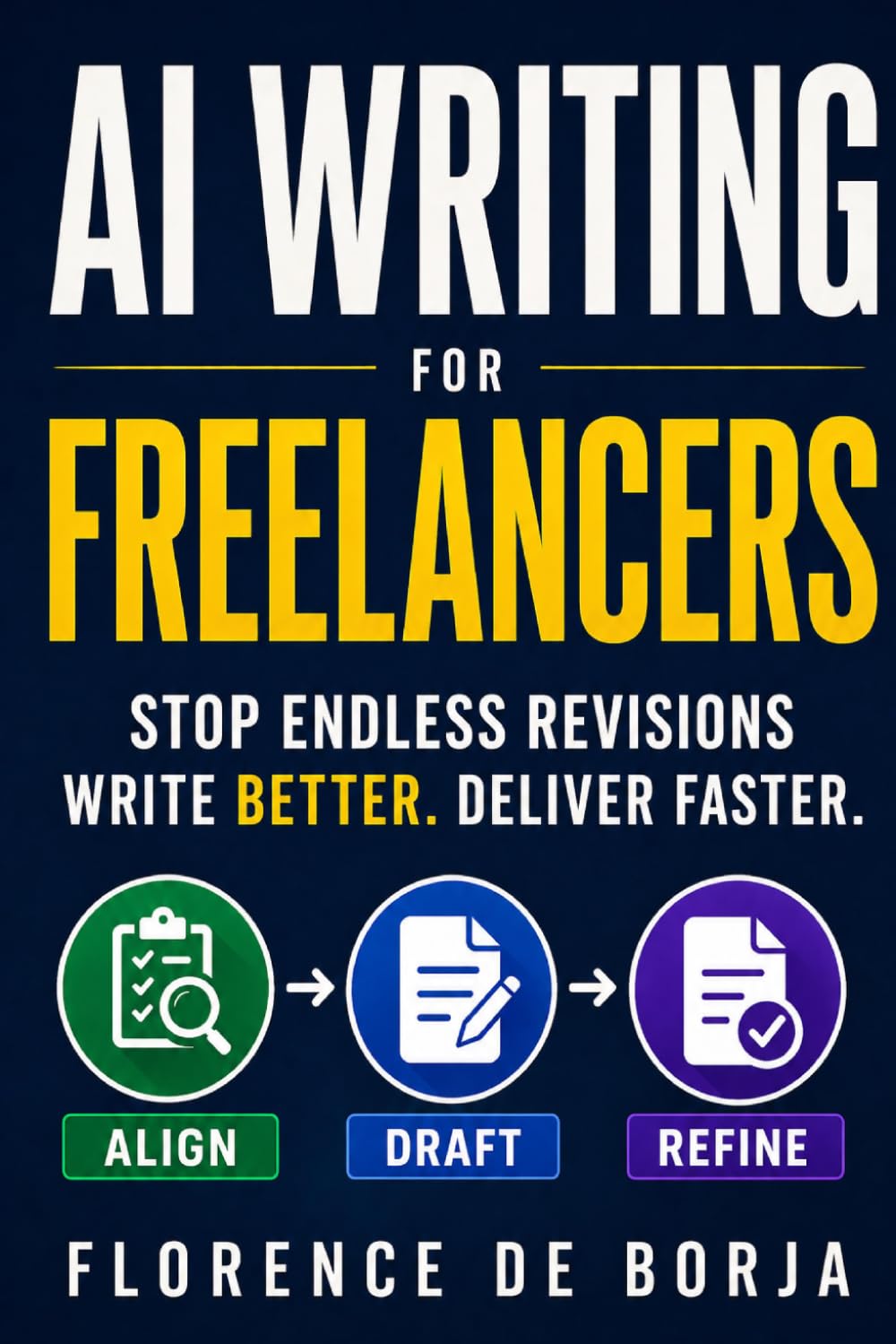 AI Writing for Freelancers: Stop Endless Revisions and Deliver Better Work Faster