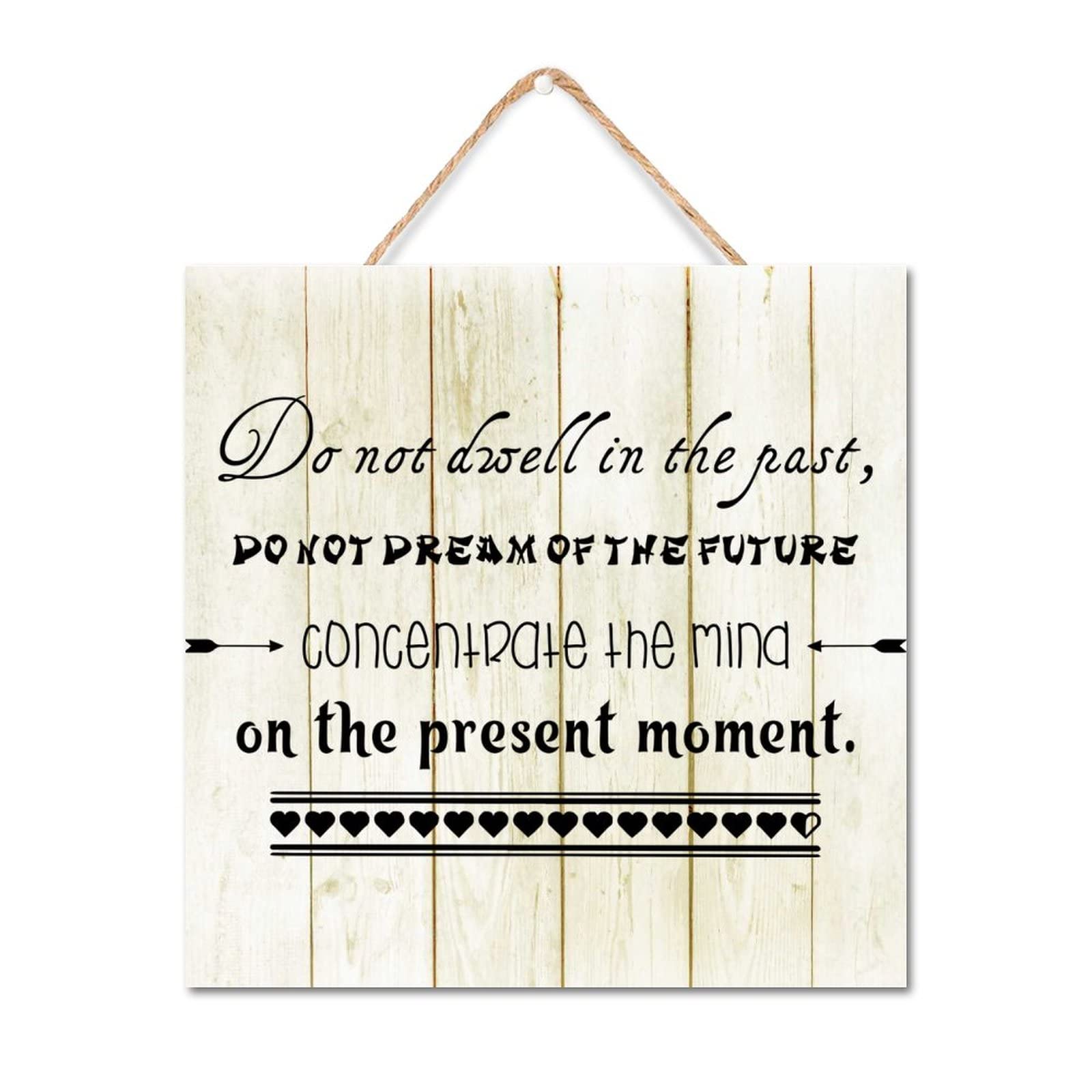 Do Not Dwell in The past Do Not Dream of The Future Wooden Sign 16x16in French Chic Front Door Plaque Wedding Gift Idea Ready to Hang Wood Wall Decor for Porch Living Room Home Decor