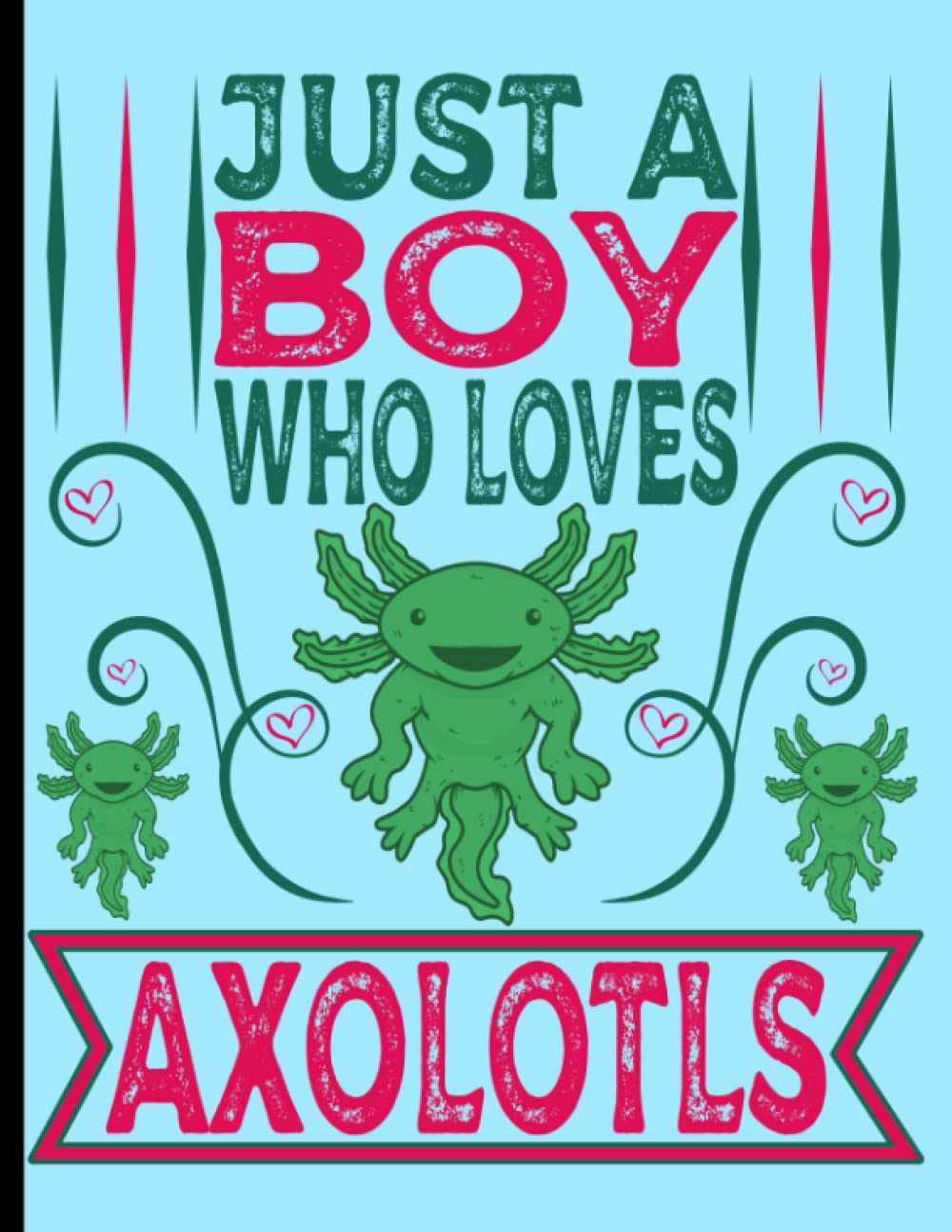 Axolotl Journal Notebook: Cute Kawaii Axolotl Lined Journal - for Journaling School Kids, Students - Writing Notes, Home Diary - 120 Pages, 8.5x11